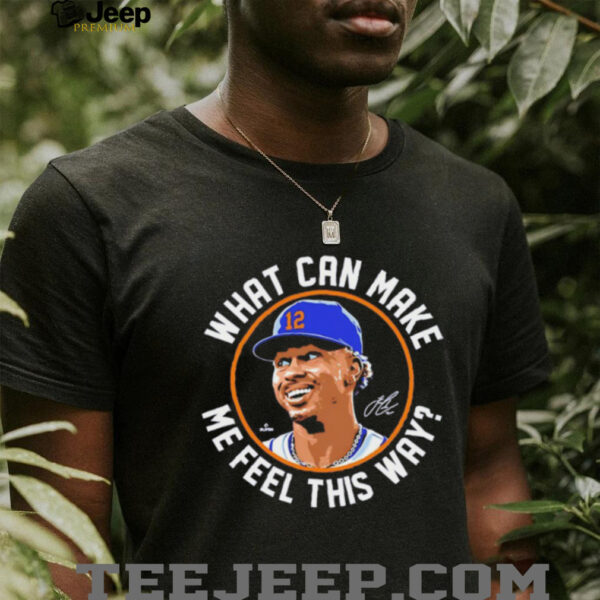 What can make me feel this way Francisco Lindor My Girl shirt