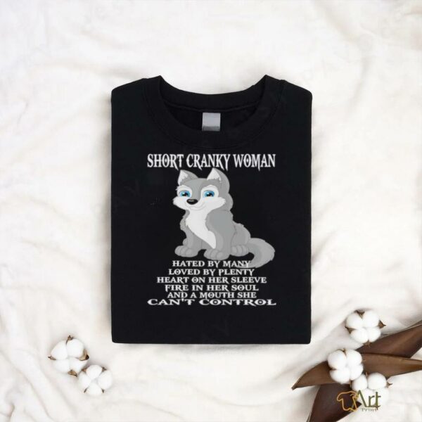Wolf short cranky woman hated by many shirt