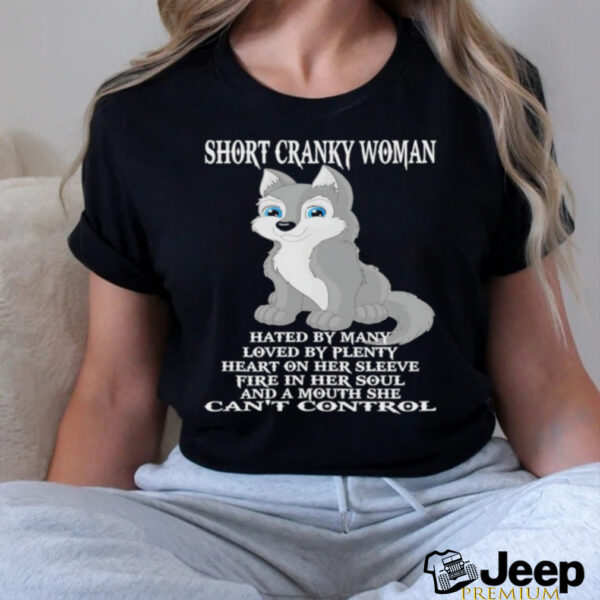 Wolf short cranky woman hated by many shirt