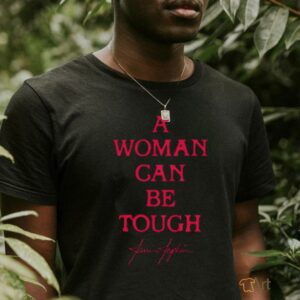 Women Can Be Tough T Shirt