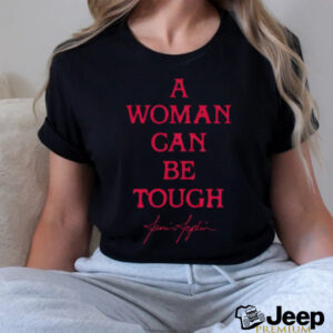 Women Can Be Tough T Shirt2