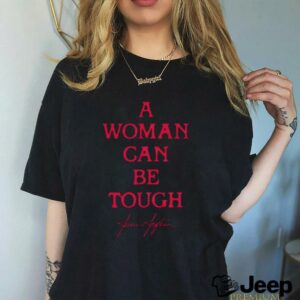 Women Can Be Tough T Shirt3