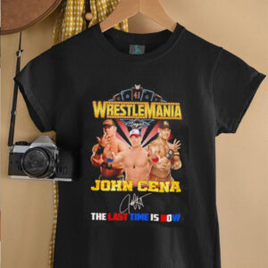 WrestleMania John Cena the last time is now shirt