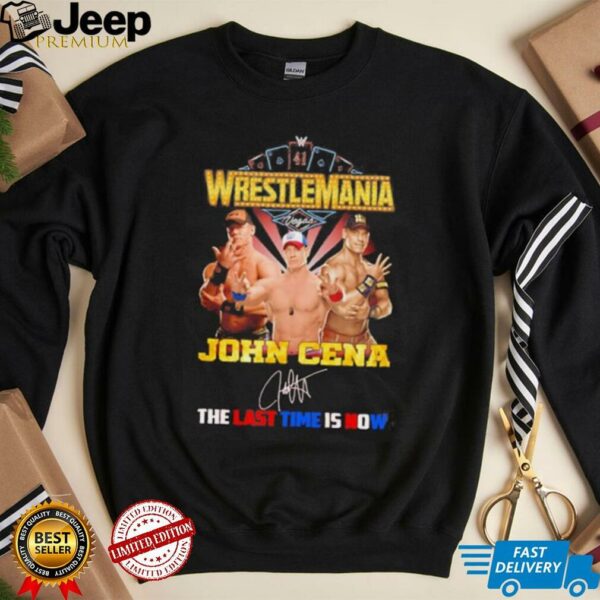 WrestleMania John Cena the last time is now shirt