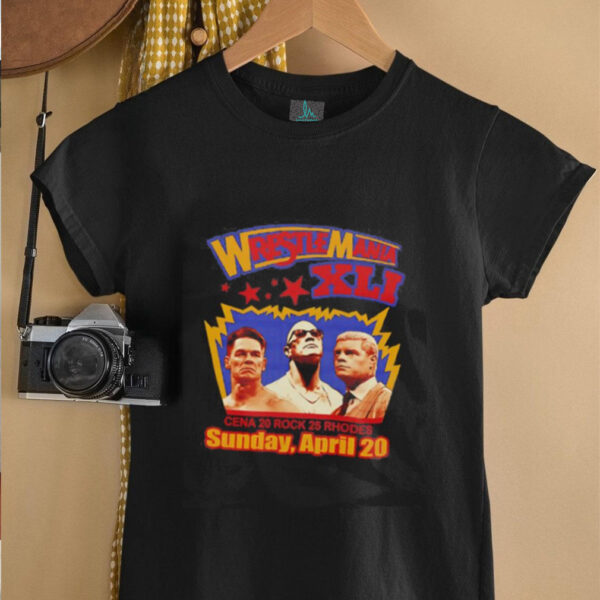 WrestleMania XLI Cena 20 Rock 25 Rhodes Sunday April 20 shirt