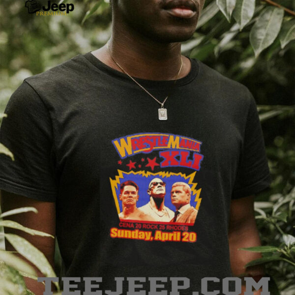 WrestleMania XLI Cena 20 Rock 25 Rhodes Sunday April 20 shirt