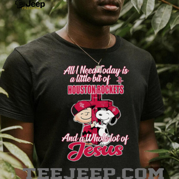 Snoopy And Charlie Brown All I Need Today Is A Little Bit Of Houston Rockets And A Whole Lot Of Jesus The Peanuts Shirt