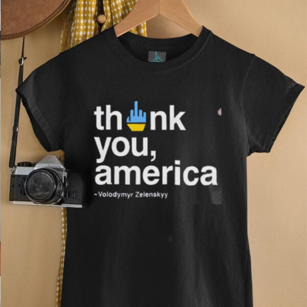 Volodymyr Zelensky Fuck Thank You America Unisex T shirt