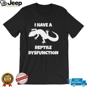 i1lHtMom I Have A Reptile Dysfunction Gecko Silhouette shirt2