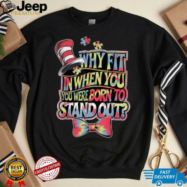 Autism Awareness Why Fit In Doctor Teacher Cat In Hat Cool T Shirt (1)