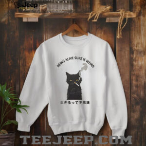 urIvN7Yz Cat smoking being alive sure is weird shirt2