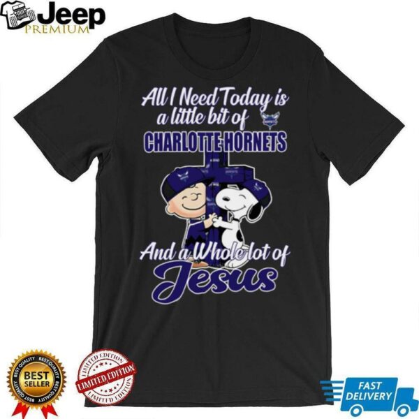 Snoopy And Charlie Brown All I Need Today Is A Little Bit Of Charlotte Hornets And A Whole Lot Of Jesus Tee 2025
