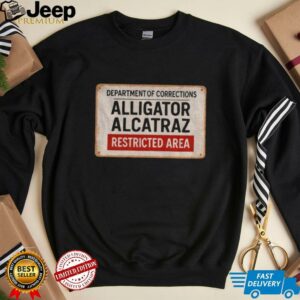 Alligator Alcatraz Restricted Area department of corrections shirt