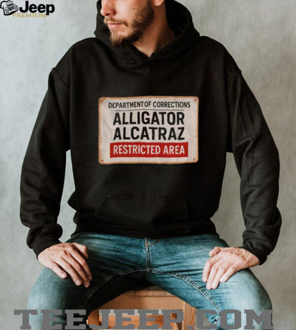 Alligator Alcatraz Restricted Area department of corrections shirt