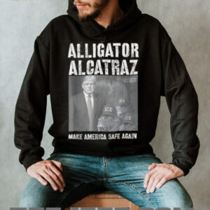 Alligator Alcatraz make america safe again shirt