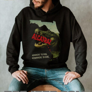 Alligator Alcatraz nowhere to run nowhere to hide shirt