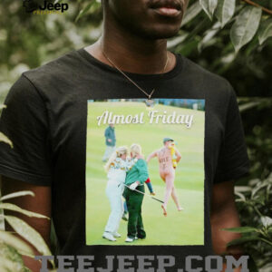 Almost Friday Day 19th Hole shirt