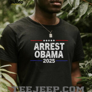 Arrest Obama 2025 Shirt