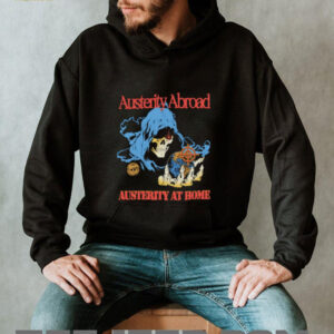 Austerity abroad austerity at home skeleton shirt