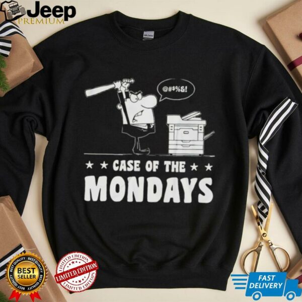 Case of the mondays shirt