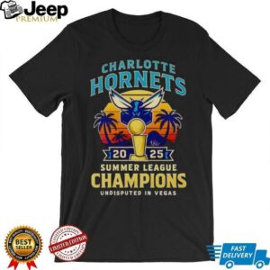 Charlotte Hornets 2025 Summer League Champions undisputed in Vegas shirt