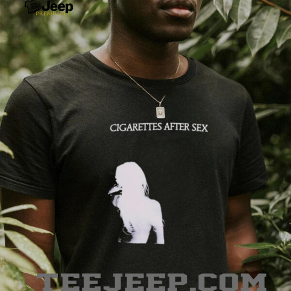 Cigarettes after sex shirt