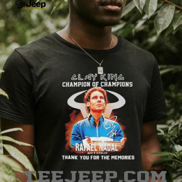 Clay King Champion Of Champions Rafael Nadal Mens Singles Signature T shirt