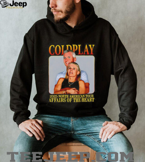 Coldplay’s kiss cam caught cheating 2025 north American tour affairs of the heart shirt