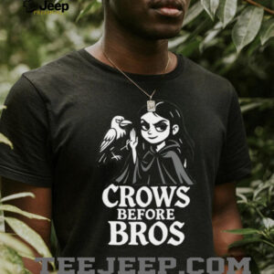 Crows before bros shirt