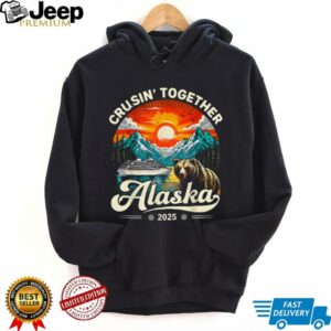 Cruisin Together Alaska 2025 Family Friend Alaska Cruise T Shirt