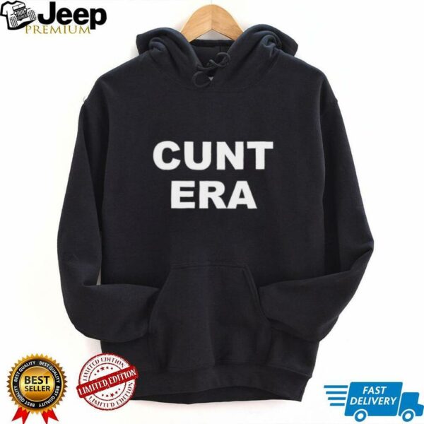 Cunt era shirt