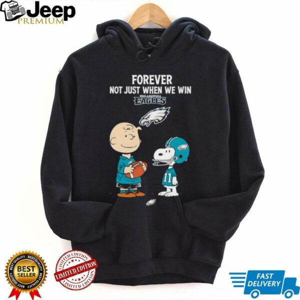 Philadelphia Eagles Charlie Brown Snoopy Eagles Forever Not Just When We Win shirt