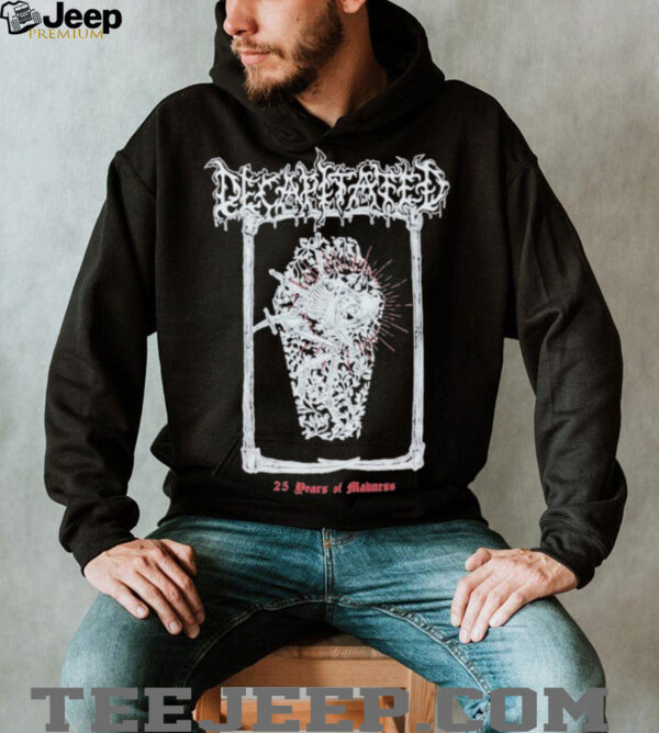 Decapitated 25 Years Of Madness The First Damned shirts