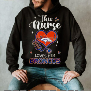 Denver Broncos NFL this Nurse Appreciation Month 2025 shirt