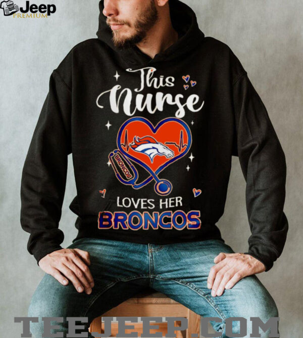 Denver Broncos NFL this Nurse Appreciation Month 2025 shirt