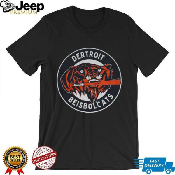 Dertroit Beisbolcats Go Beisbolcats shirt