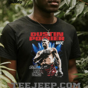 Dustin Poirier The Diamond UFC Champion Last Dance shirt