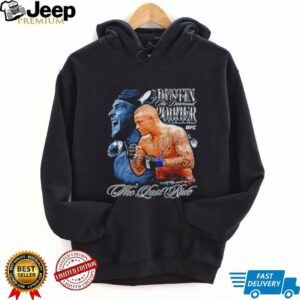 Dustin Poirier The Last Ride UFC shirt
