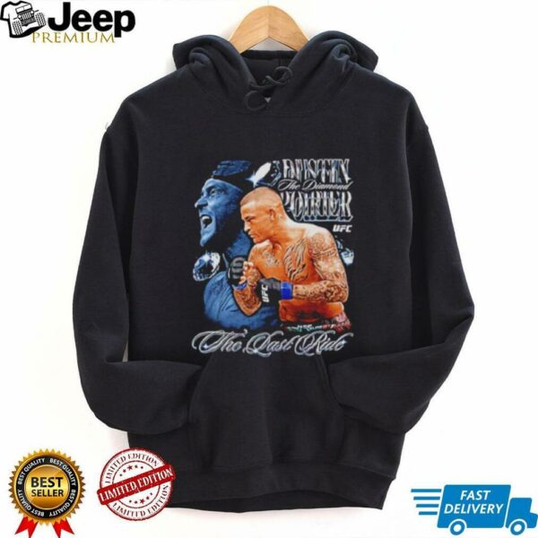Dustin Poirier The Last Ride UFC shirt