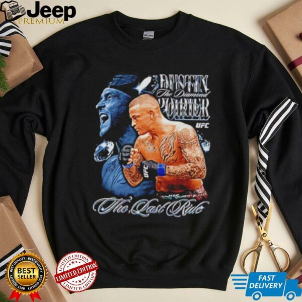 Dustin Poirier The Last Ride UFC shirt