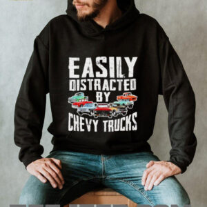 Easily distracted by chevy trucks shirt