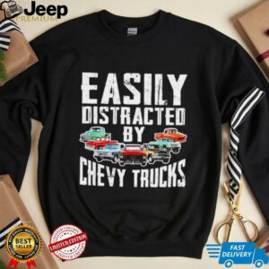Easily distracted by chevy trucks shirt