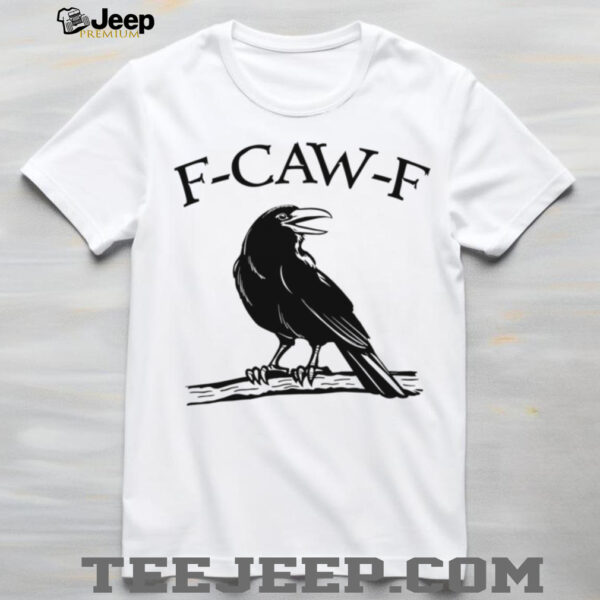 F Caw F Funny Raven Gothic Crow black Bird Humor shirt