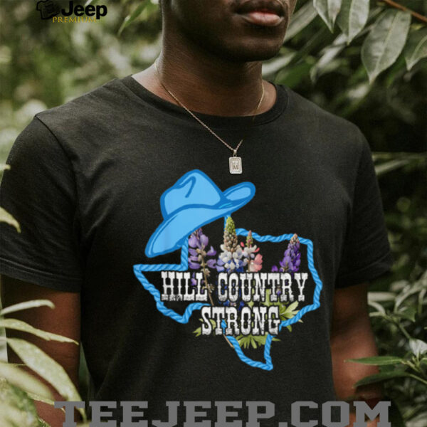 For The Love For Texas Hill Country Strong Pray For Texas T Shirt