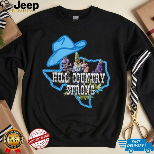 For The Love For Texas Hill Country Strong Pray For Texas T Shirt