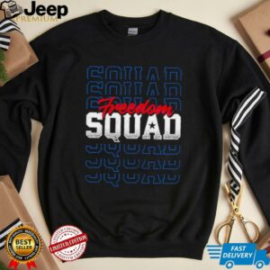Freedom Squad 4th of July shirt