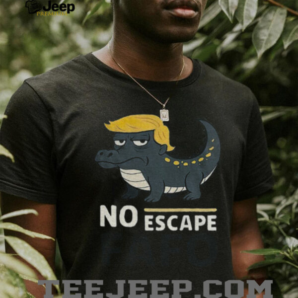 Funny Trump Hair Crocodile Alligator Alcatraz No Escape FAFO shirt