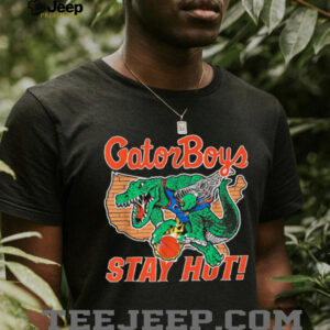Gator Boys Stay Hot T Shirt