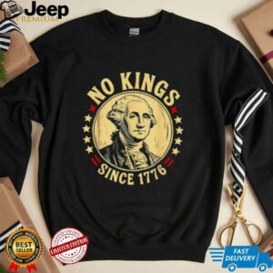 George Washington no Kings since 1776 shirt