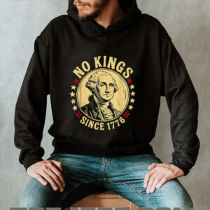George Washington no Kings since 1776 shirt